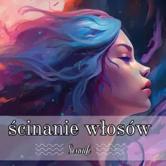 Sen o samodzielnym obcinaniu włosów: poznaj jego ukryte znaczenie