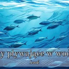 Sen o rybach pływających w wodzie - Poznaj znaczenie snu i symbolikę